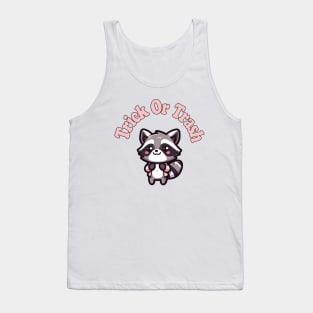 Cute Kawaii Raccoon Trick or Trash! Tank Top